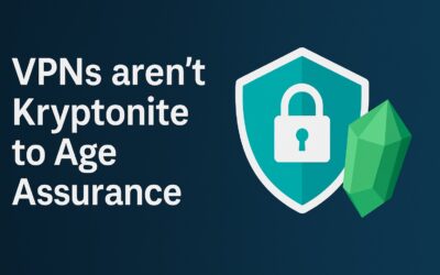 VPNs are not Kryptonite to age assurance.